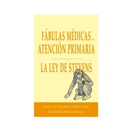 FABULAS MEDICAS EN ATENCION PRIMARIA. LA LEY DE STEVENS