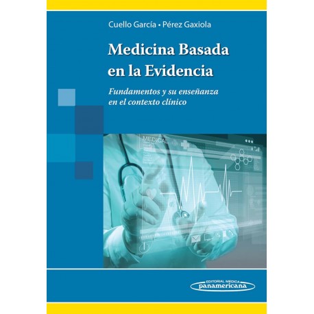 MEDICINA BASADA EN LA EVIDENCIA: FUNDAMENTOS Y SU ENSEÑANZA EN EL CONTEXTO CLINICO