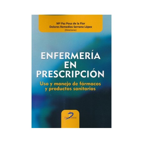 ENFERMERIA EN PRESCRIPCION. USO Y MANEJO DE FARMACOS Y PRODUCTOS SANITARIOS