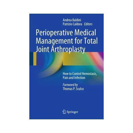 PERIOPERATIVE MEDICAL MANAGEMENT FOR TOTAL JOINT ARTHROPLASTY