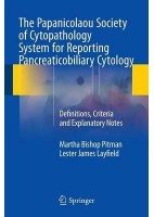 THE PAPANICOLAOU SOCIETY OF CYTOPATHOLOGY SYSTEM FOR REPORTING PANCREATICOBILIARY CYTOLOGY