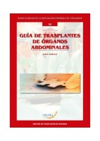 GUIA DE TRASPLANTES DE ORGANOS ABDOMINAL Nº 13 (GUIAS CLINICAS DE LA ASOCIACION ESPAÑOLA DE CIRUJANOS)