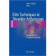 ELITE TECHNIQUES IN SHOULDER ARTHROSCOPY