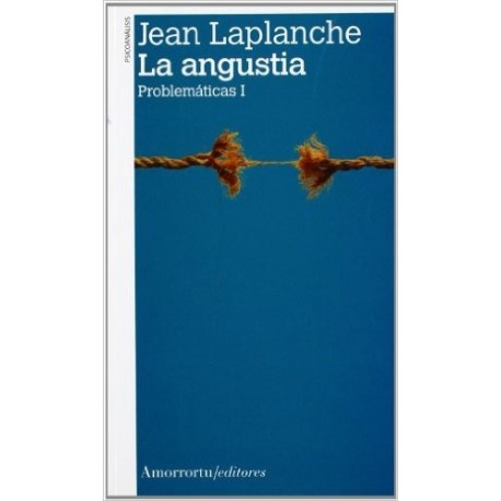 LA ANGUSTIA. PROBLEMATICAS I
