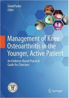 MANAGEMENT OF KNEE OSTEOARTHRITIS IN THE YOUNGER, ACTIVE PATIENT