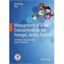 MANAGEMENT OF KNEE OSTEOARTHRITIS IN THE YOUNGER, ACTIVE PATIENT