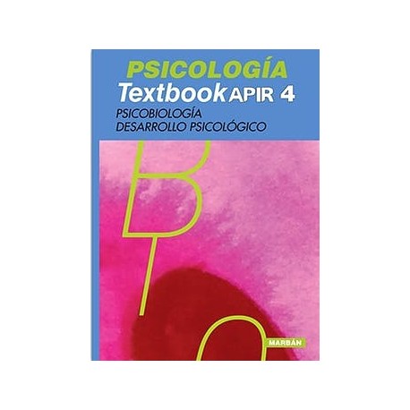 PSICOLOGIA TEXTBOOK APIR 4 PSICOBIOLOGIA, DESARROLLO PSICOLOGICO