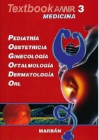 TEXTBOOK AMIR MEDICINA 3. PEDIATRIA, OBSTETRICIA, GINECOLOGIA, OFTALMOLOGIA, DERMATOLOGIA, ORL.