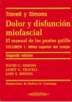 TRAVELL Y SIMONS. DOLOR Y DISFUNCION MIOFASCIAL. EL MANUAL DE LOS PUNTOS GATILLO (VOL.1) MITAD SUPERIOR DEL CUERPO