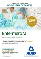 ENFERMERO/A INSTITUCIONES SANITARIAS CONSELLERIA SANITAT COMUNIDAD VALENCIANA. TEMARIO PARTE COMUN Y TEST. VOLUMEN 1 NORMATIVA SANITARIA