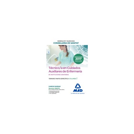 TECNICO/A EN CUIDADOS AUXILIARES DE ENFERMERIA INSTITUCIONES SANITARIAS CONSELLERIA SANITAT COMUNIDAD VALENCIANA. TEMARIO PARTE ESPECIFICA. VOLUMEN 1