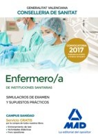 ENFERMERO/A INSTITUCIONES SANITARIAS CONSELLERIA SANITAT COMUNIDAD VALENCIANA. SIMULACROS DE EXAMEN Y SUPUESTOS PRACTICOS