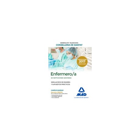 ENFERMERO/A INSTITUCIONES SANITARIAS CONSELLERIA SANITAT COMUNIDAD VALENCIANA. SIMULACROS DE EXAMEN Y SUPUESTOS PRACTICOS