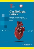 CARDIOLOGIA CRITICA. ENFOQUE DE LA PATOLOGIA CARDIOVASCULAR EN EL PACIENTE GRAVE