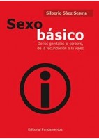 SEXO BASICO. DE LOS GENITALES AL CEREBRO, DE LA FECUNADCION A LA VEJEZ