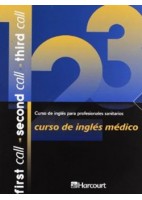 FIRST CALL - SECOND CALL - THIRD CALL. CURSO DE INGLES MEDICO (3 VOL. + 6 CD)