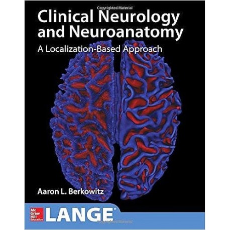 CLINICAL NEUROLOGY & NEUROANATOMY: AN INTEGRATED APPROACH