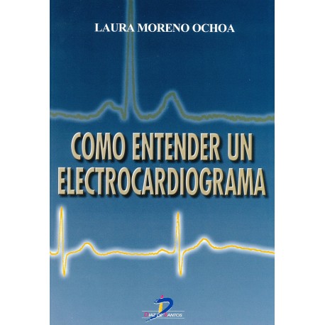 COMO ENTENDER UN ELECTROCARDIOGRAMA