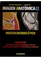 IMAGEN ANATOMICA. MUSCULOESQUELETICO (ANATOMIA RADIOLOGICA PARA EL DIAGNOSTICO)