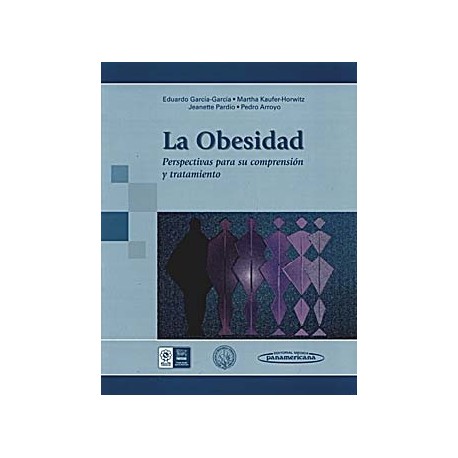LA OBESIDAD. PERSPECTIVAS PARA SU COMPRESION Y TRATAMIENTO